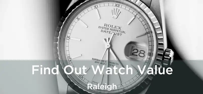  Find Out Watch Value Raleigh