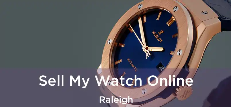  Sell My Watch Online Raleigh